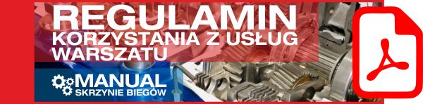 Regulamin korzystania z usług warsztatu – MANUAL skrzynie biegów